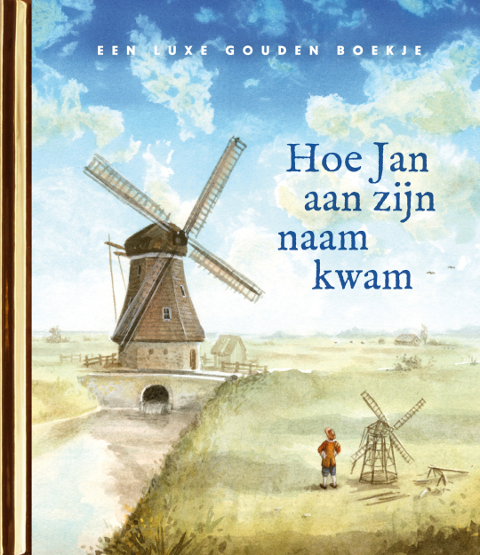 Gouden Boekje Hoe Jan aan zijn naam kwam